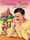 Praying Hyde: Missionary to India - Scratch & Dent
